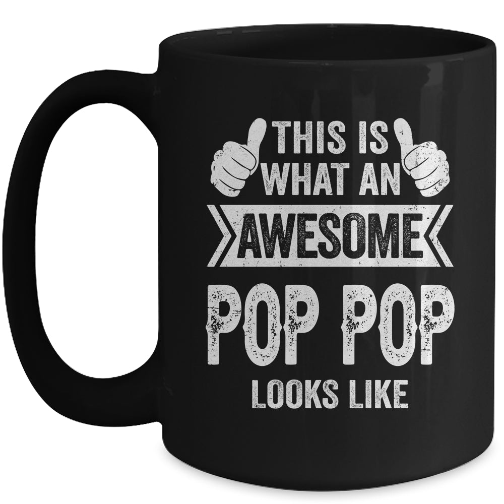 This Is What An Awesome Pop Pop Looks Like Fathers Day Cool Mug | siriusteestore