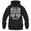 This Is What An Awesome Pop Pop Looks Like Fathers Day Cool Shirt & Hoodie | siriusteestore