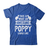 This Is What An Awesome Poppy Looks Like Fathers Day Cool Shirt & Hoodie | siriusteestore