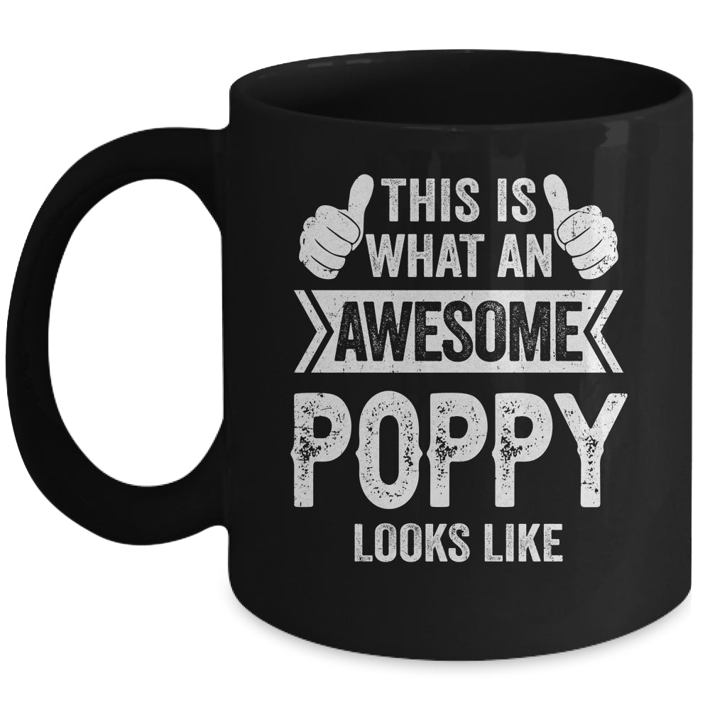 This Is What An Awesome Poppy Looks Like Fathers Day Cool Mug | siriusteestore