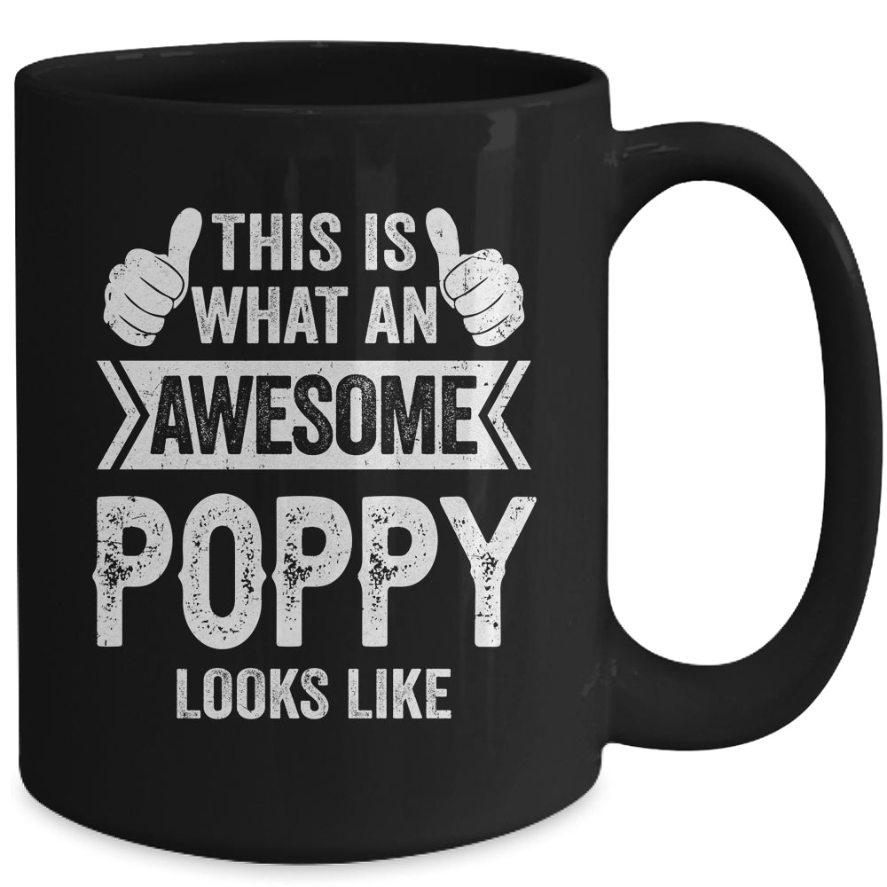 This Is What An Awesome Poppy Looks Like Fathers Day Cool Mug | siriusteestore