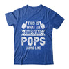 This Is What An Awesome Pops Looks Like Fathers Day Cool Shirt & Hoodie | siriusteestore
