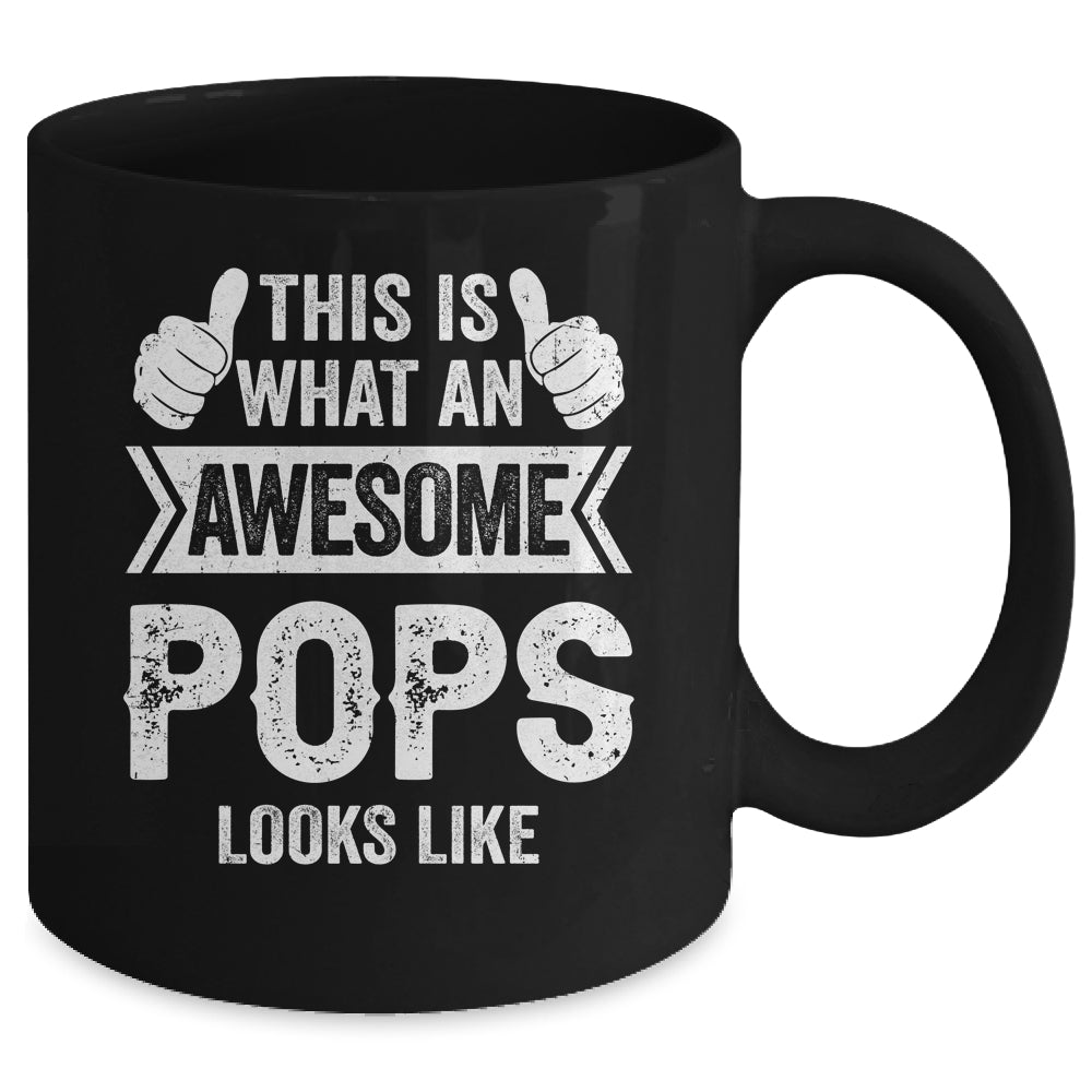 This Is What An Awesome Pops Looks Like Fathers Day Cool Mug | siriusteestore