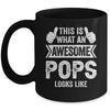 This Is What An Awesome Pops Looks Like Fathers Day Cool Mug | siriusteestore