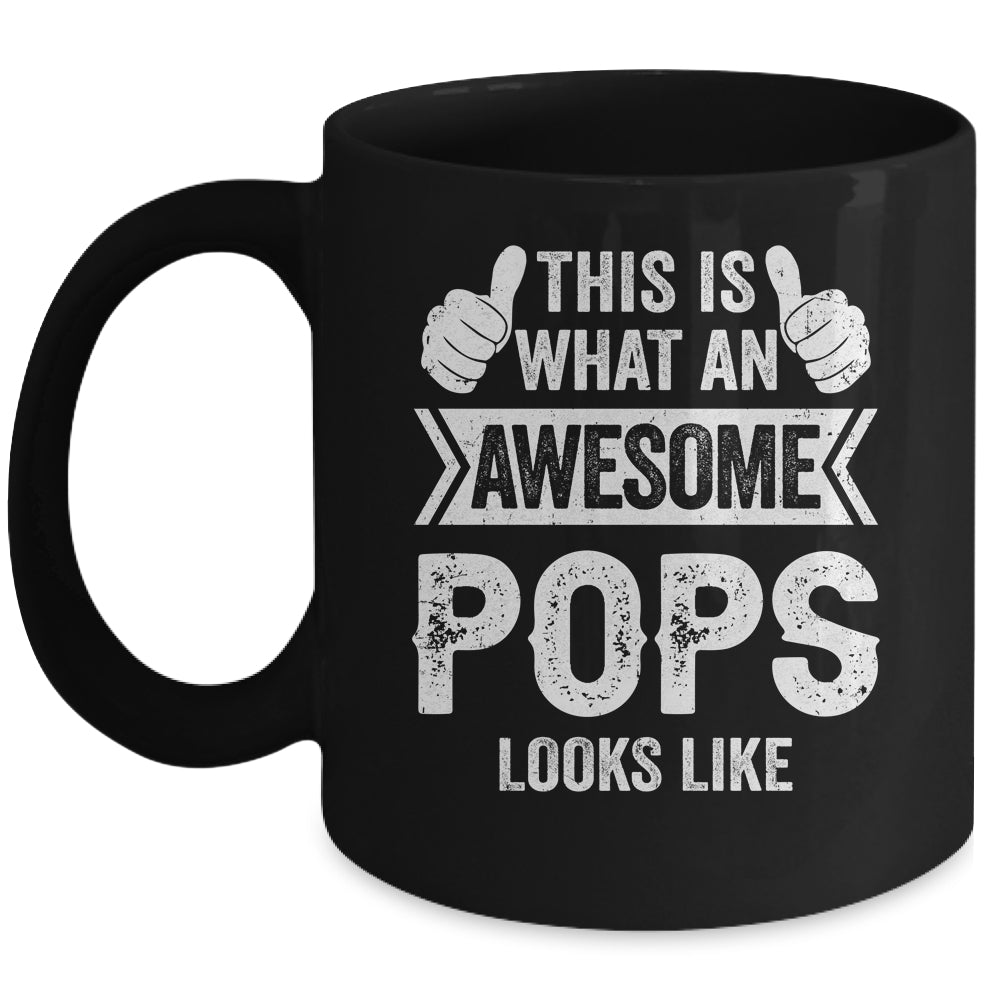 This Is What An Awesome Pops Looks Like Fathers Day Cool Mug | siriusteestore