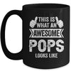 This Is What An Awesome Pops Looks Like Fathers Day Cool Mug | siriusteestore