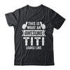 This Is What An Awesome Titi Looks Like Mothers Day Cool Shirt & Tank Top | siriusteestore