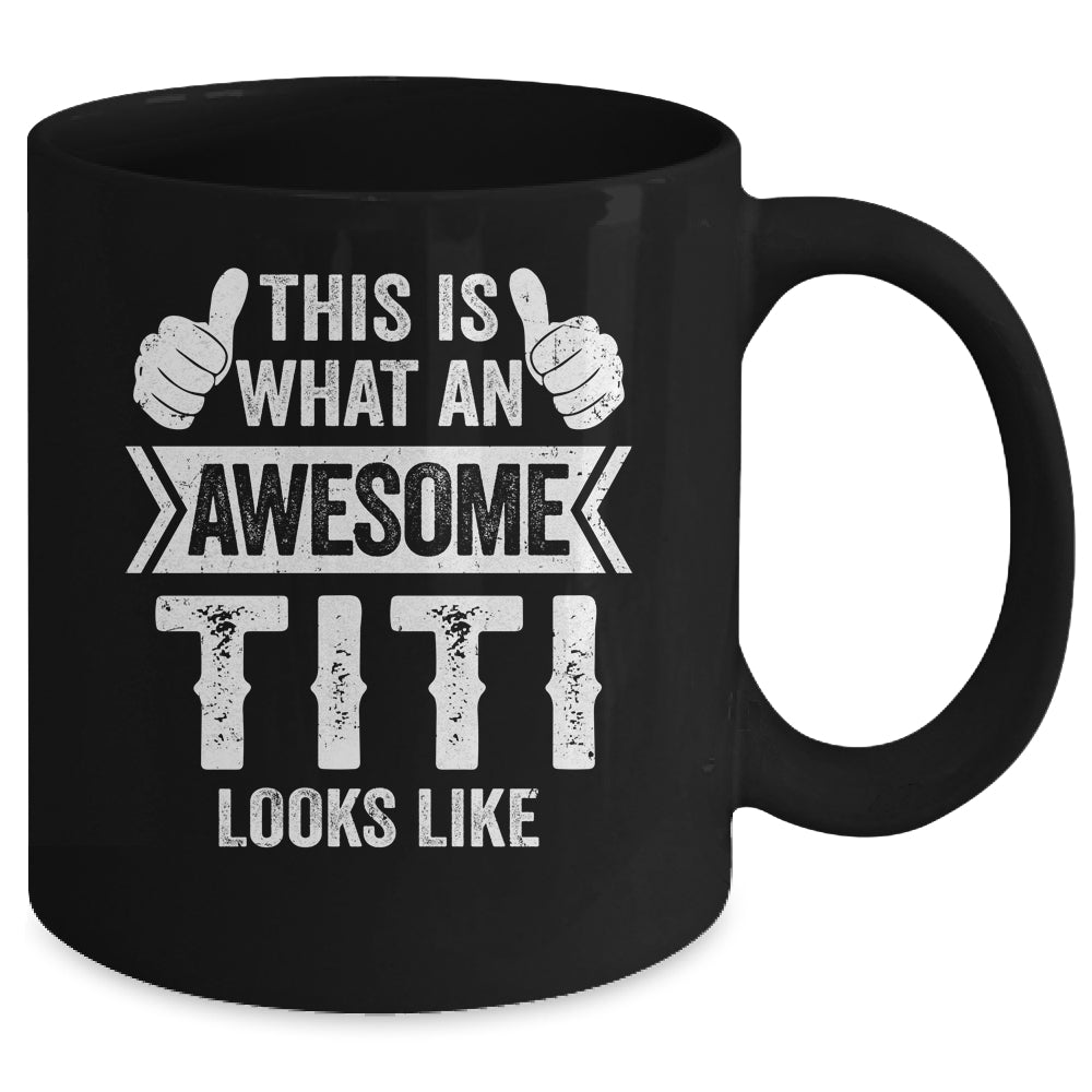 This Is What An Awesome Titi Looks Like Mothers Day Cool Mug | siriusteestore