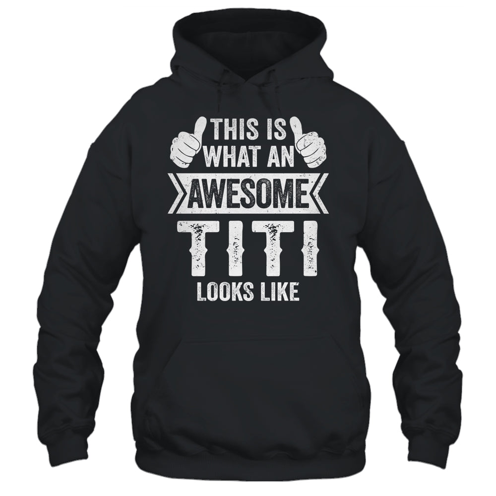 This Is What An Awesome Titi Looks Like Mothers Day Cool Shirt & Tank Top | siriusteestore