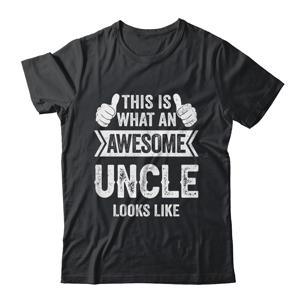 This Is What An Awesome Uncle Looks Like Fathers Day Cool Shirt & Hoodie | siriusteestore