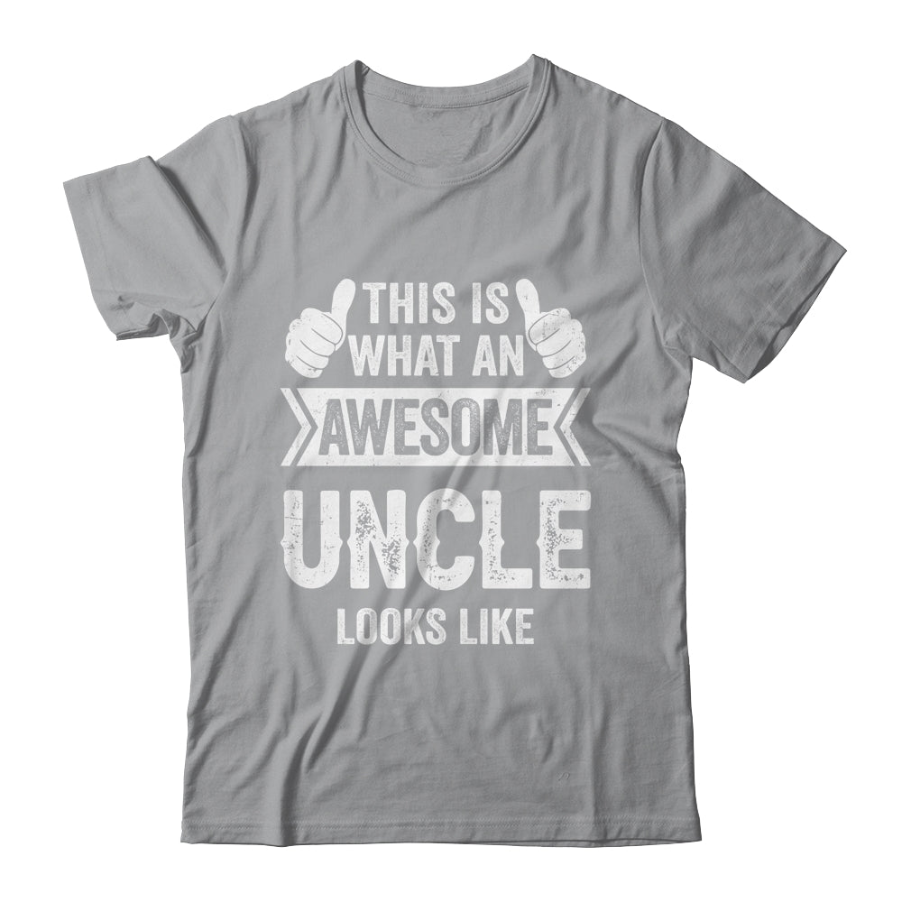 This Is What An Awesome Uncle Looks Like Fathers Day Cool Shirt & Hoodie | siriusteestore
