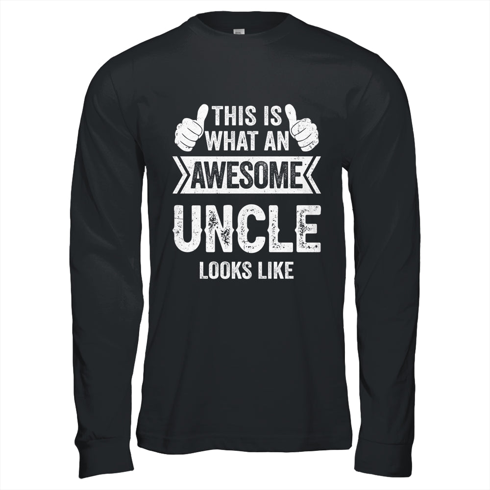 This Is What An Awesome Uncle Looks Like Fathers Day Cool Shirt & Hoodie | siriusteestore