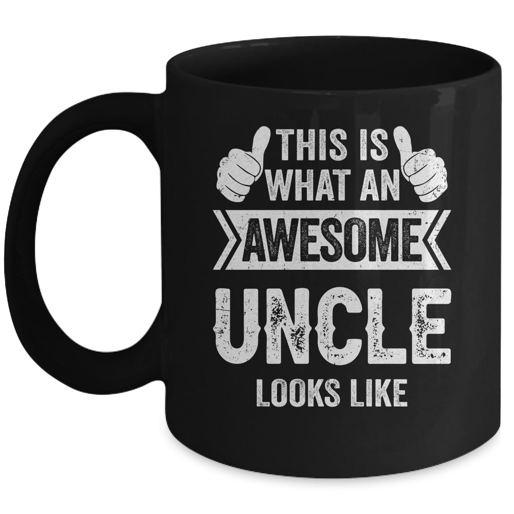This Is What An Awesome Uncle Looks Like Fathers Day Cool Mug | siriusteestore