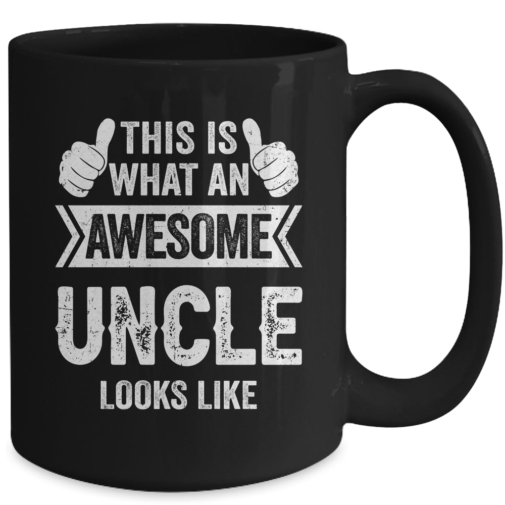 This Is What An Awesome Uncle Looks Like Fathers Day Cool Mug | siriusteestore