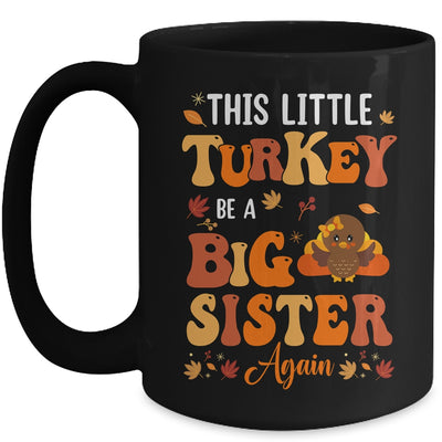 This Little Turkey Going To Be A Big Sister Again Thanksgiving Mug | siriusteestore