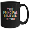 This Principal Design For Women School Head Believes In You Mug | siriusteestore