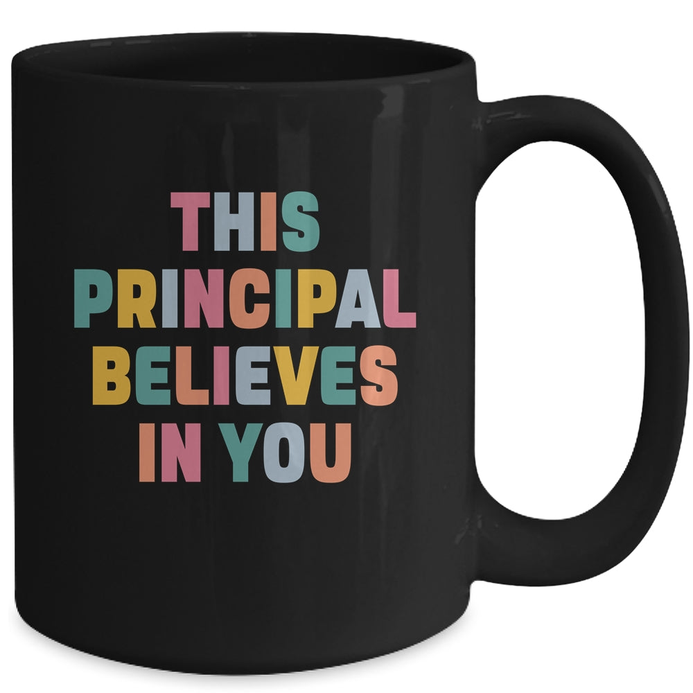 This Principal Design For Women School Head Believes In You Mug | siriusteestore