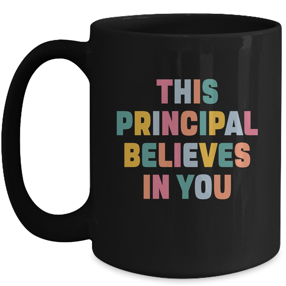 This Principal Design For Women School Head Believes In You Mug | siriusteestore