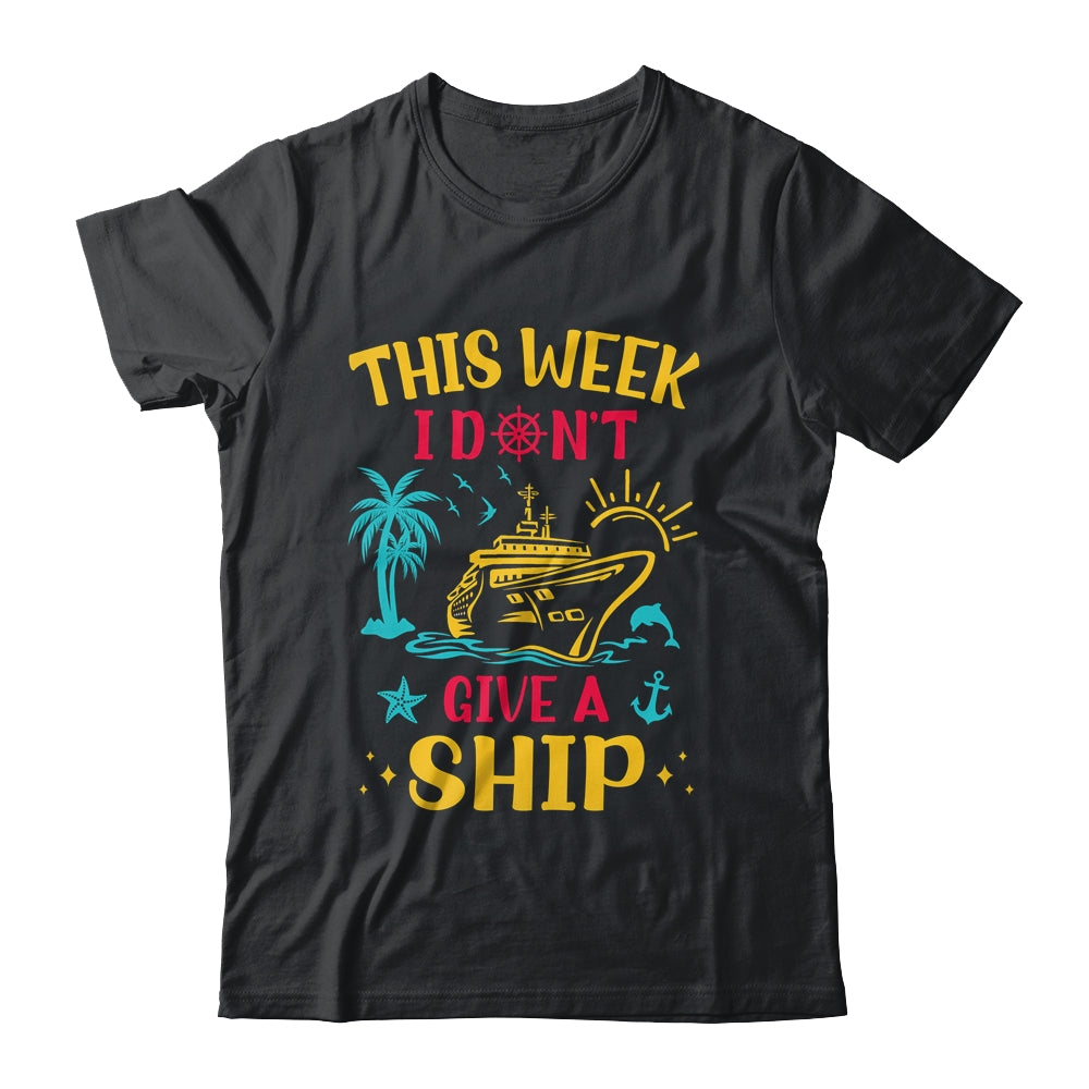 This Week I Don't Give A Ship Family Trip Cruise Retro Shirt & Tank Top | siriusteestore