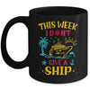 This Week I Don't Give A Ship Family Trip Cruise Retro Mug | siriusteestore