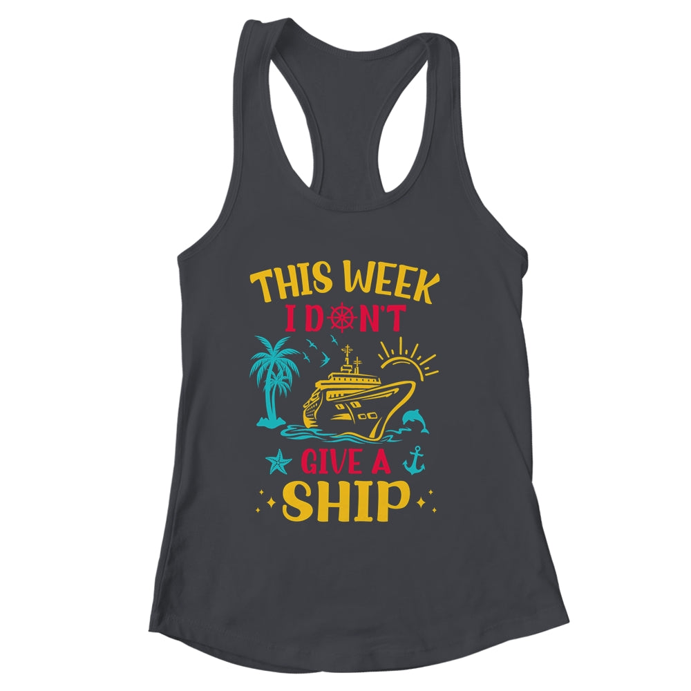 This Week I Don't Give A Ship Family Trip Cruise Retro Shirt & Tank Top | siriusteestore