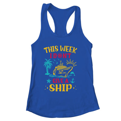 This Week I Don't Give A Ship Family Trip Cruise Retro Shirt & Tank Top | siriusteestore