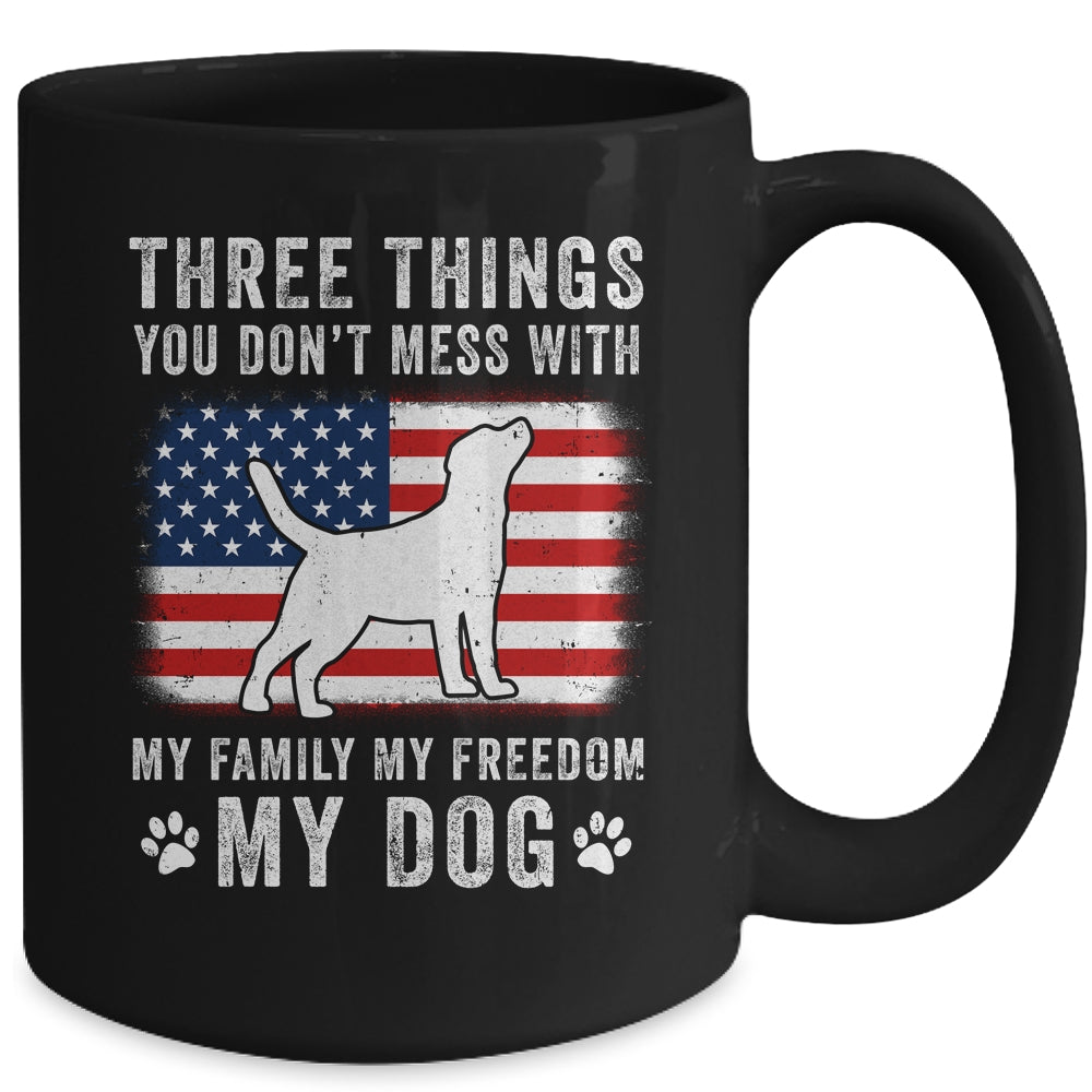 Three Things You Don't Mess With Funny Dog Mom Dad Lover Mug | siriusteestore