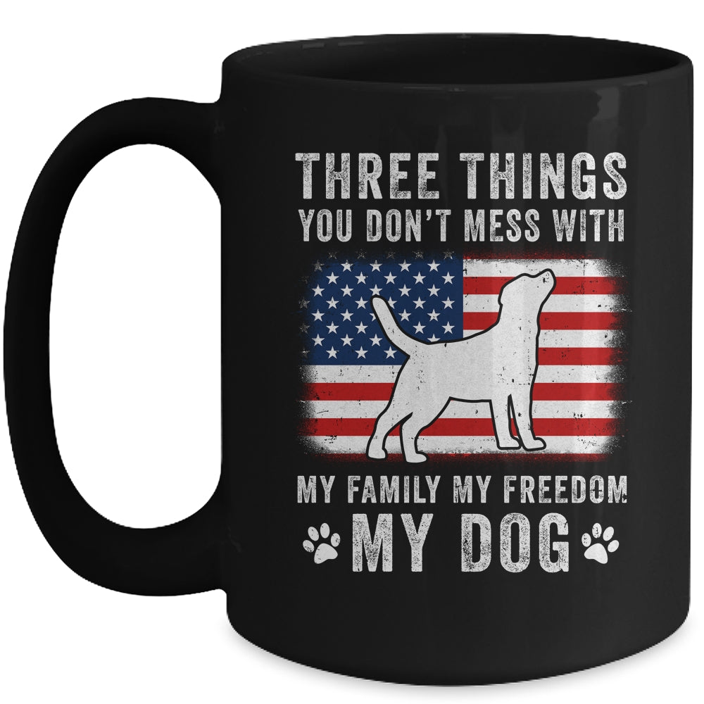 Three Things You Don't Mess With Funny Dog Mom Dad Lover Mug | siriusteestore