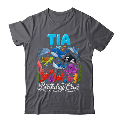 Tia Birthday Crew Ocean Animals Birthday Under Sea Shirt & Hoodie | siriusteestore