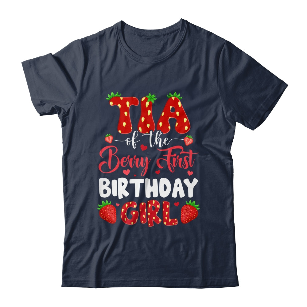 Tia Of The Berry First Birthday Of Girl Strawberry Shirt & Hoodie | siriusteestore