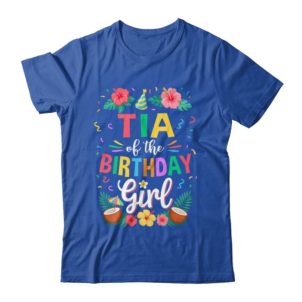 Tia Of The Birthday Girl Aloha Hawaii Party 1st Birthday Shirt & Hoodie | siriusteestore