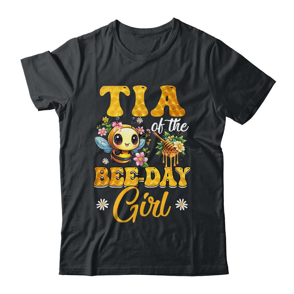 Tia Of The Birthday Girl Bee Family Birthday Party Shirt & Hoodie | siriusteestore