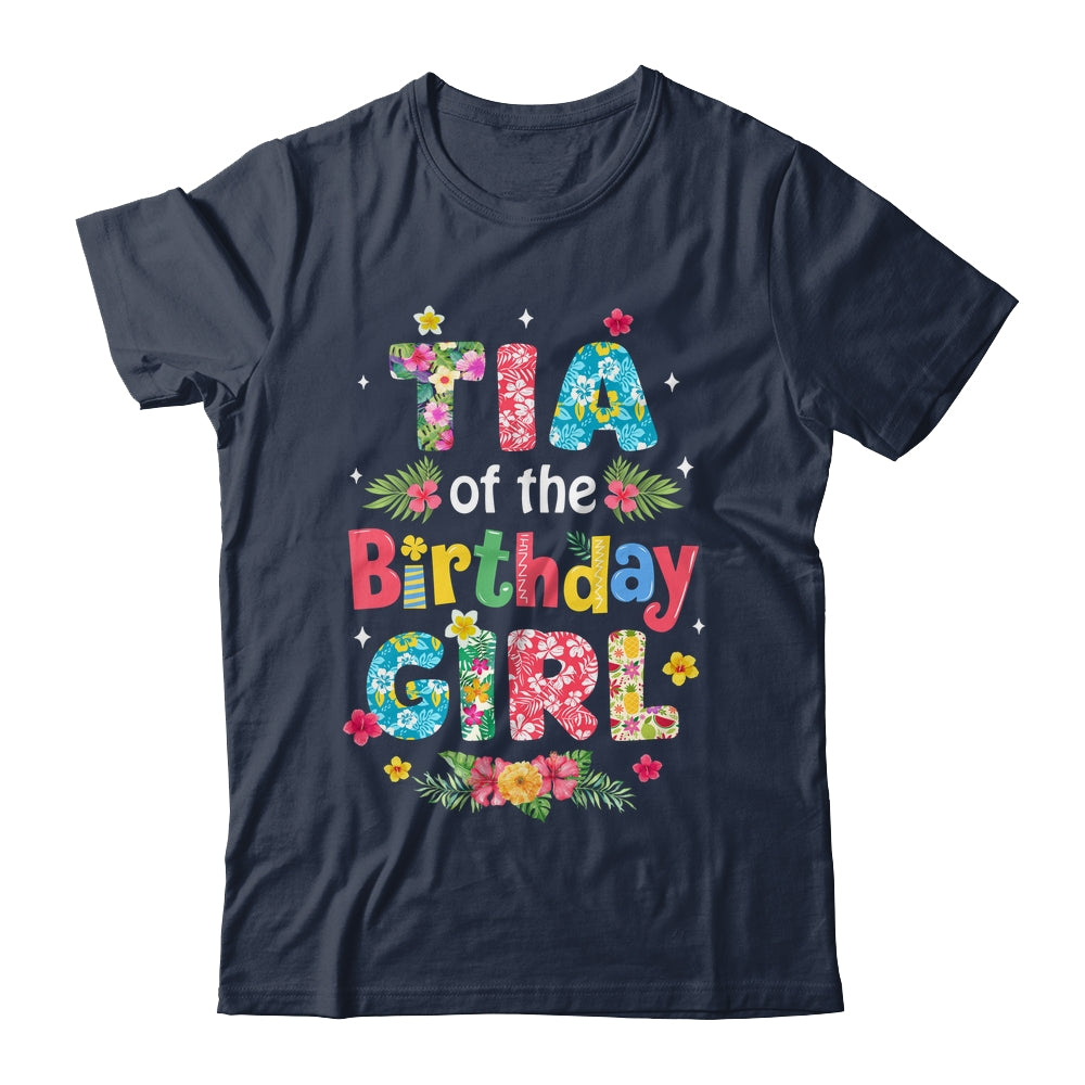 Tia Of The Birthday Girl Hawaii Family Party Decor Shirt & Hoodie | siriusteestore