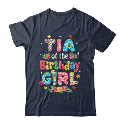 Tia Of The Birthday Girl Hawaii Family Party Decor Shirt & Hoodie | siriusteestore