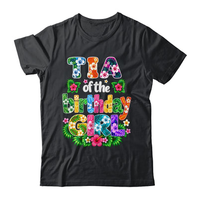 Tia Of The Birthday Girl Hawaii Party Family Beach Shirt & Hoodie | siriusteestore