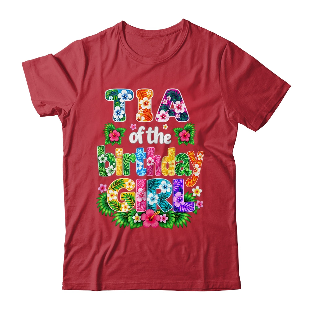 Tia Of The Birthday Girl Hawaii Party Family Beach Shirt & Hoodie | siriusteestore