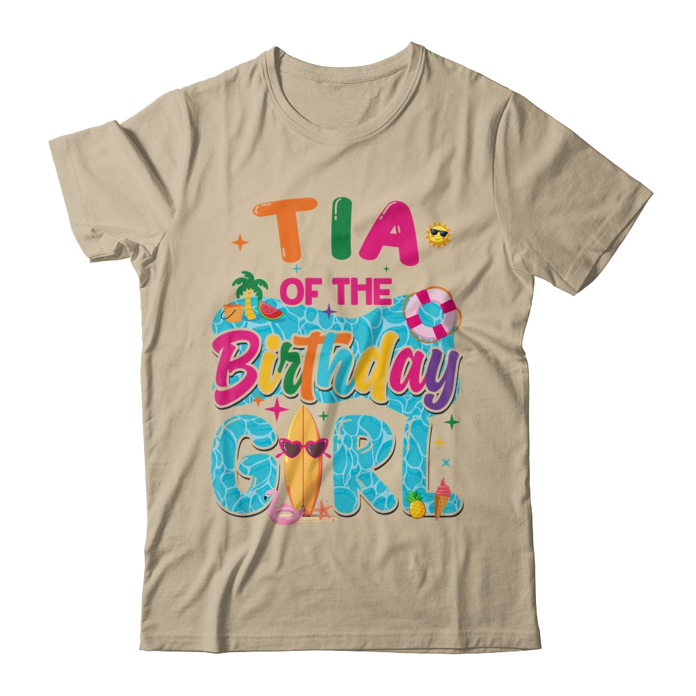 Tia Of The Birthday Girl Pool Party Beach Family Matching Shirt & Hoodie | siriusteestore