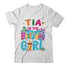 Tia Of The Birthday Girl Pool Party Beach Family Matching Shirt & Hoodie | siriusteestore