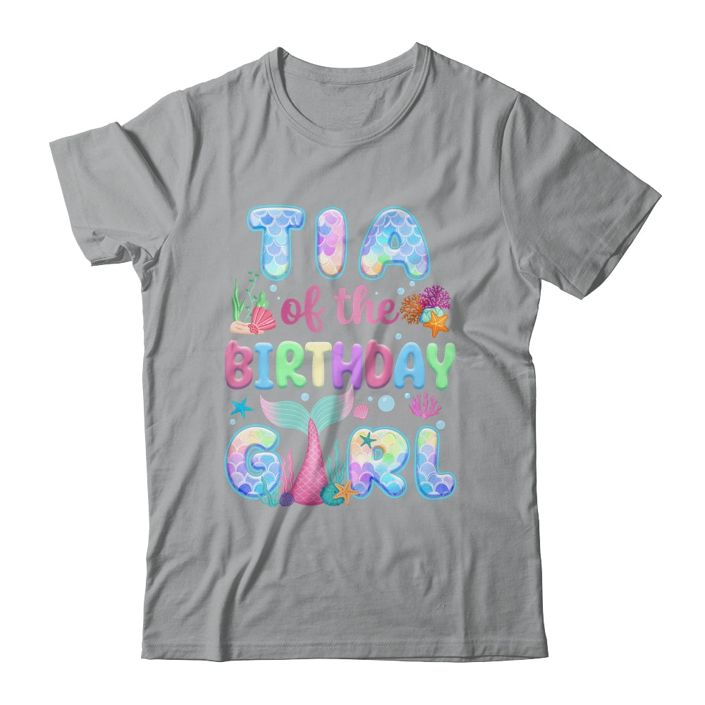 Tia Of The Birthday Mermaid Girl Family Matching Party Shirt & Hoodie | siriusteestore