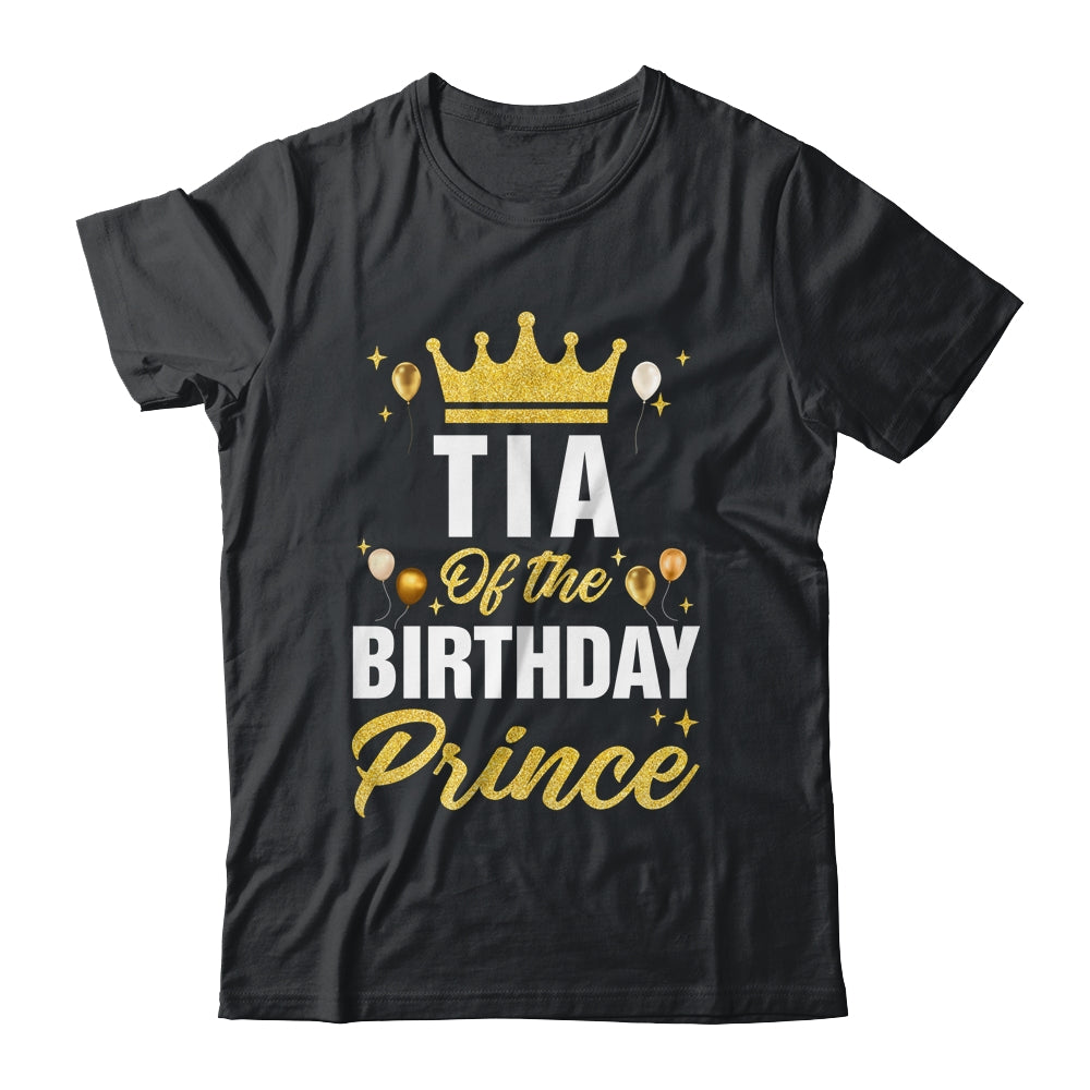 Tia Of The Birthday Prince Boys Bday Party For Him Shirt & Hoodie | siriusteestore