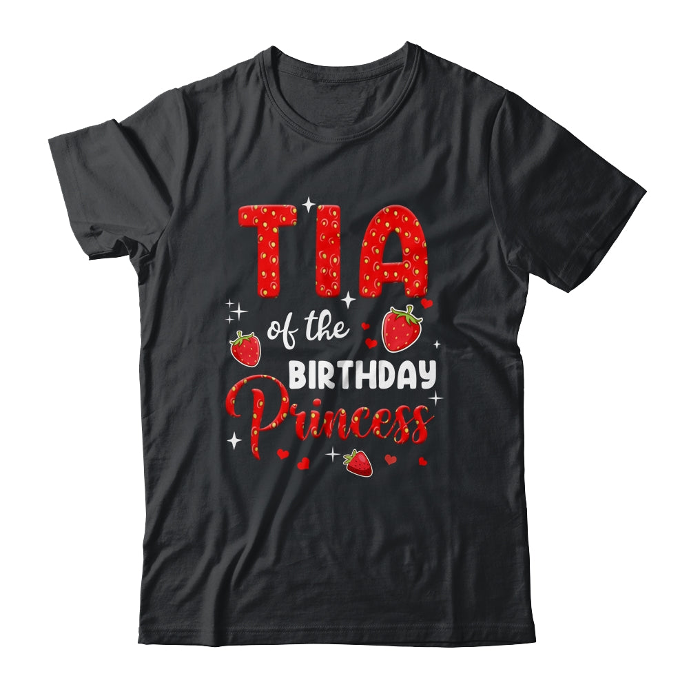 Tia Of The Birthday Princess Strawberry Theme Bday Party Shirt & Hoodie | siriusteestore