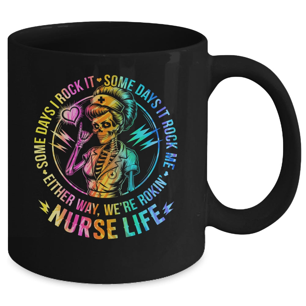 Tie Dye Some Days I Rock It Some Days It Rocks Me Nurse Life Mug | siriusteestore