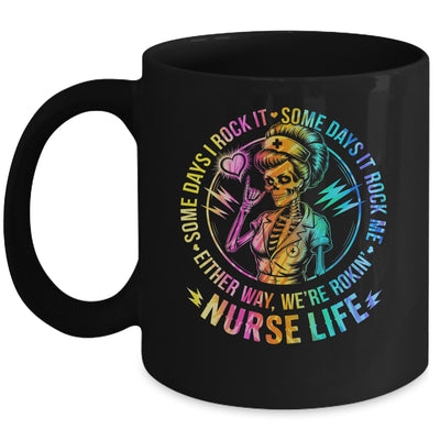 Tie Dye Some Days I Rock It Some Days It Rocks Me Nurse Life Mug | siriusteestore