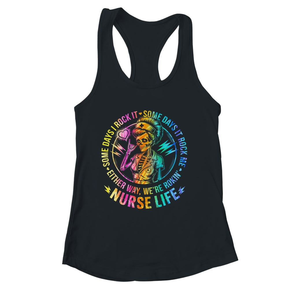 Tie Dye Some Days I Rock It Some Days It Rocks Me Nurse Life Shirt & Tank Top | siriusteestore