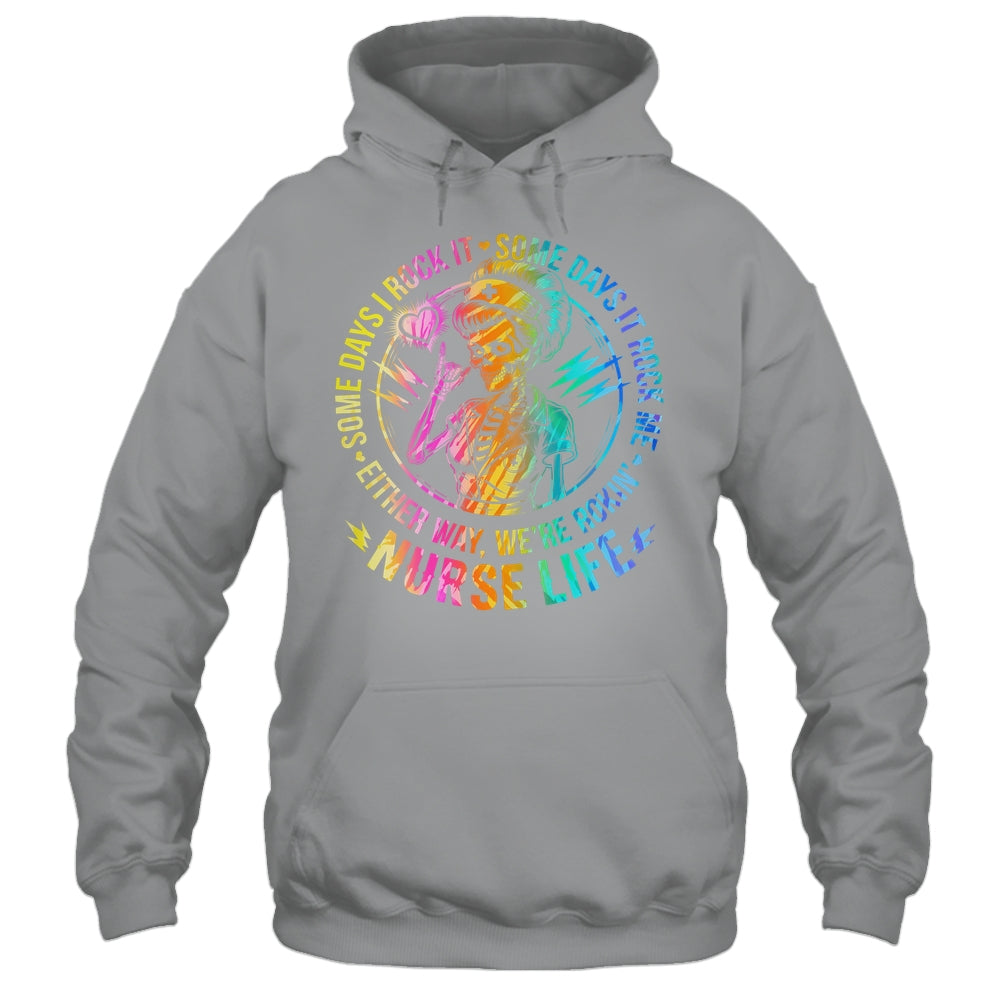 Tie Dye Some Days I Rock It Some Days It Rocks Me Nurse Life Shirt & Tank Top | siriusteestore