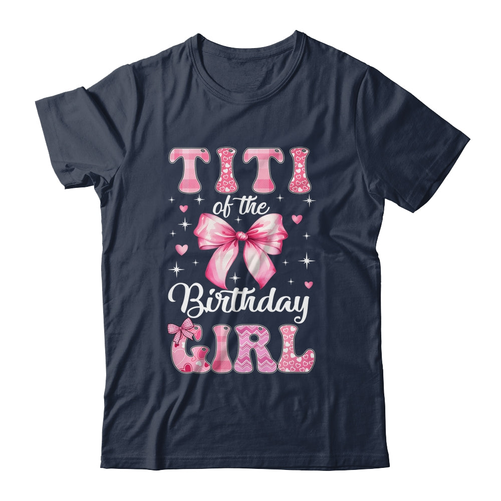 Titi Of Birthday Girl Coquette Bow Matching Family Shirt & Hoodie | siriusteestore