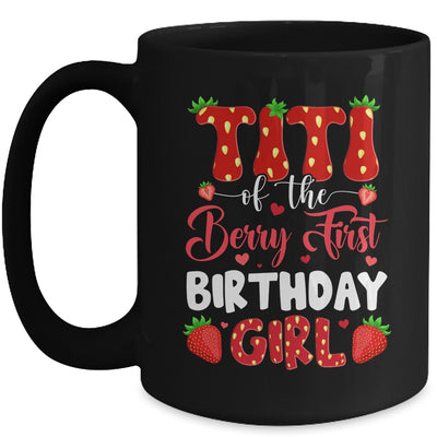 Titi Of The Berry First Birthday Of Girl Strawberry Mug | siriusteestore