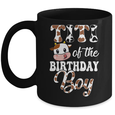 Titi Of The Birthday Boy Cow Farm 1st Birthday Boy Mug | siriusteestore
