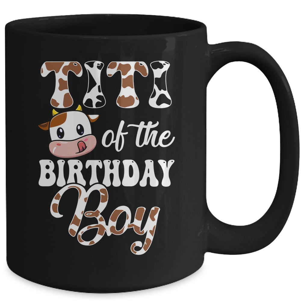 Titi Of The Birthday Boy Cow Farm 1st Birthday Boy Mug | siriusteestore