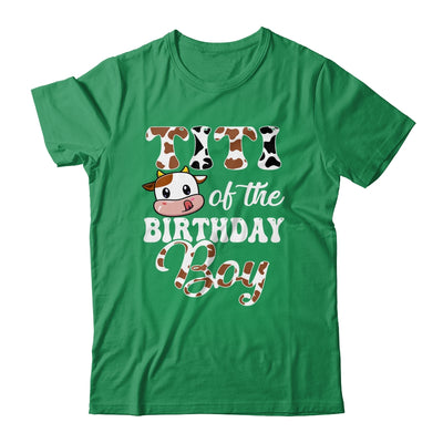 Titi Of The Birthday Boy Cow Farm 1st Birthday Boy Shirt & Hoodie | siriusteestore